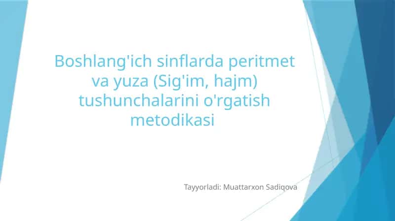 Boshlang'ichsinflardaperitmetvayuza(Sig'im,hajm)tushunchalarinio'rgatishmetodikasi 1