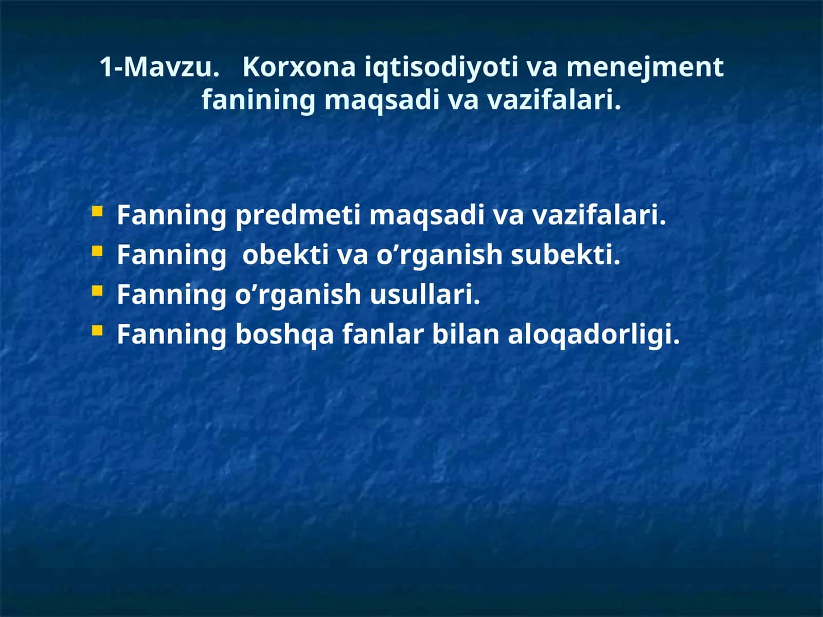 Korxona iqtisodiyoti va menejment fanining maqsadi va vazifalari 1