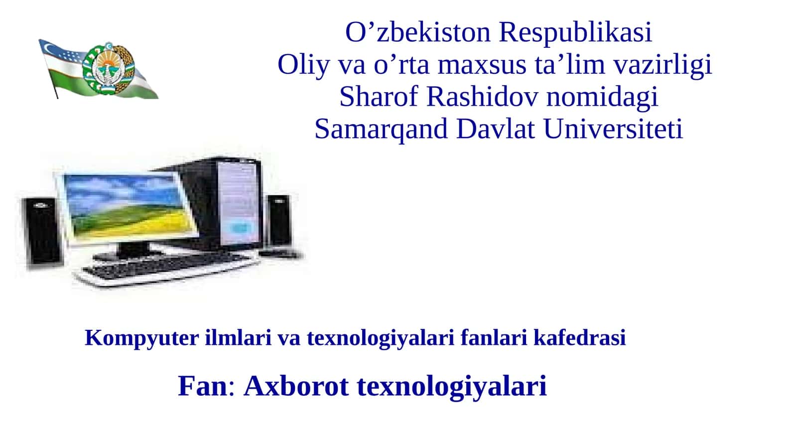 Axborot texnologiyalari tushunchasi, turlari, xossalari, uzatilishi 1