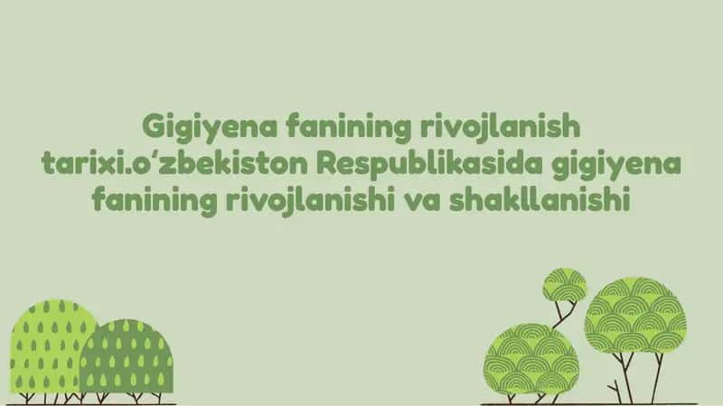 Gigiyena fanining rivojlanish tarixi.oʻzbekiston Respublikasida gigiyena fanining rivojlanishi va shakllanishi 1