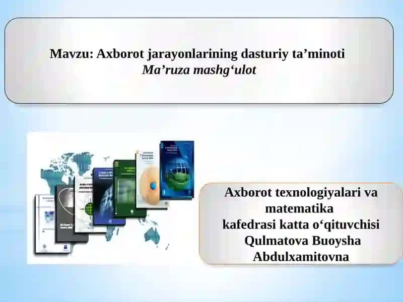 Axborotjarayonlarining dasturiy ta’minoti