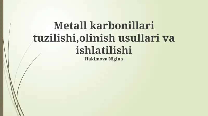 Metall karbonillari tuzilishi, olinish usullari va ishlatilishi 1