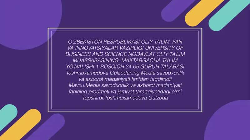 Media savodxonlik va axborot madaniyati fanining predmeti va jamiyat taraqqiyotidagi o'rni 1