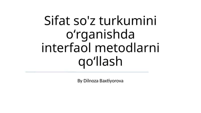 Sifat so'z turkumini oʻrganishda interfaol metodlarni qoʻllash 1