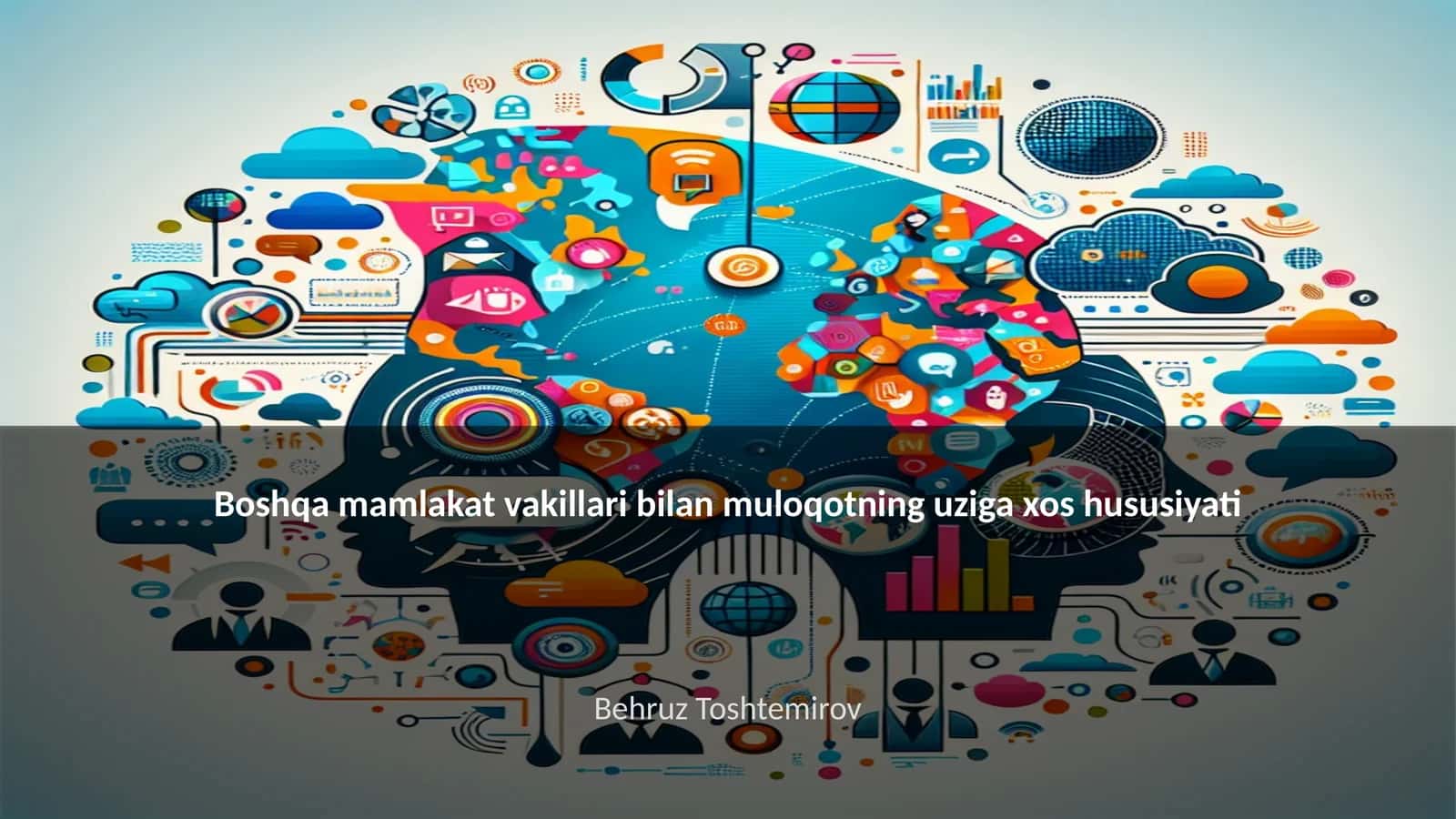 Boshqa mamlakat vakillari bilan muloqotning uziga xos hususiyati 1