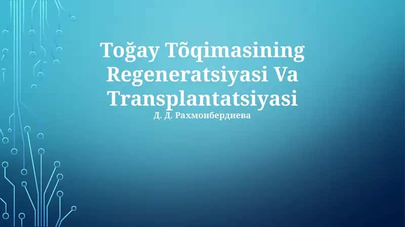 Toğay Tõqimasining Regeneratsiyasi Va Transplantatsiyasi 1