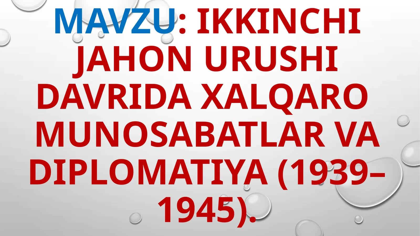 IKKINCHI JAHON URUSHI DAVRIDA XALQARO MUNOSABATLAR VA DIPLOMATIYA (1939–1945) 1