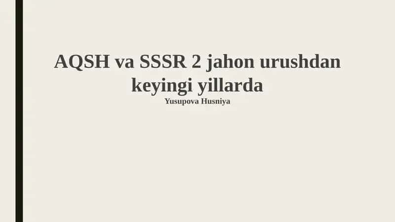 Ikkinchi jahon urushidan keyingi AQSh va SSSRning iqtisodiy holati 1