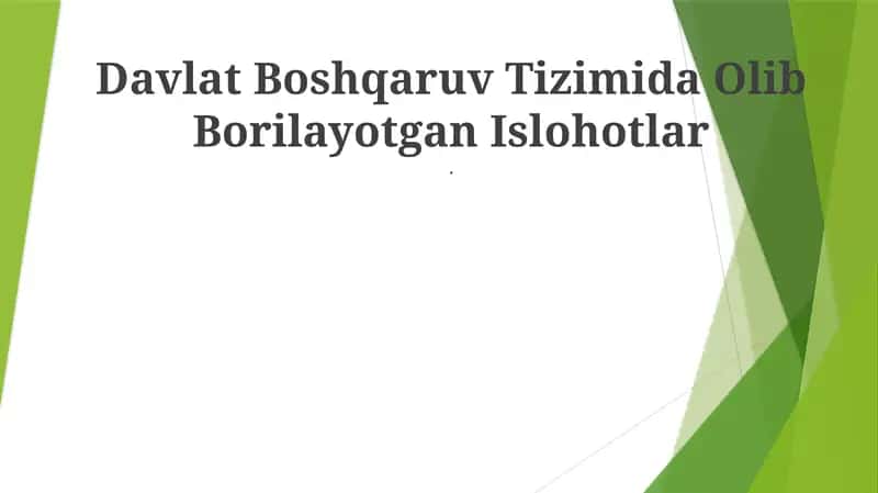 Davlat Boshqaruv Tizimida Olib Borilayotgan Islohotlar 1