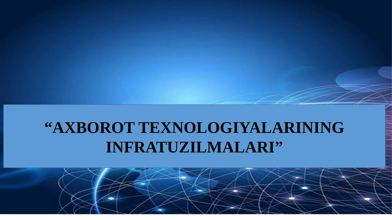 Axborot texnologiyalari infratuzilmasi 1
