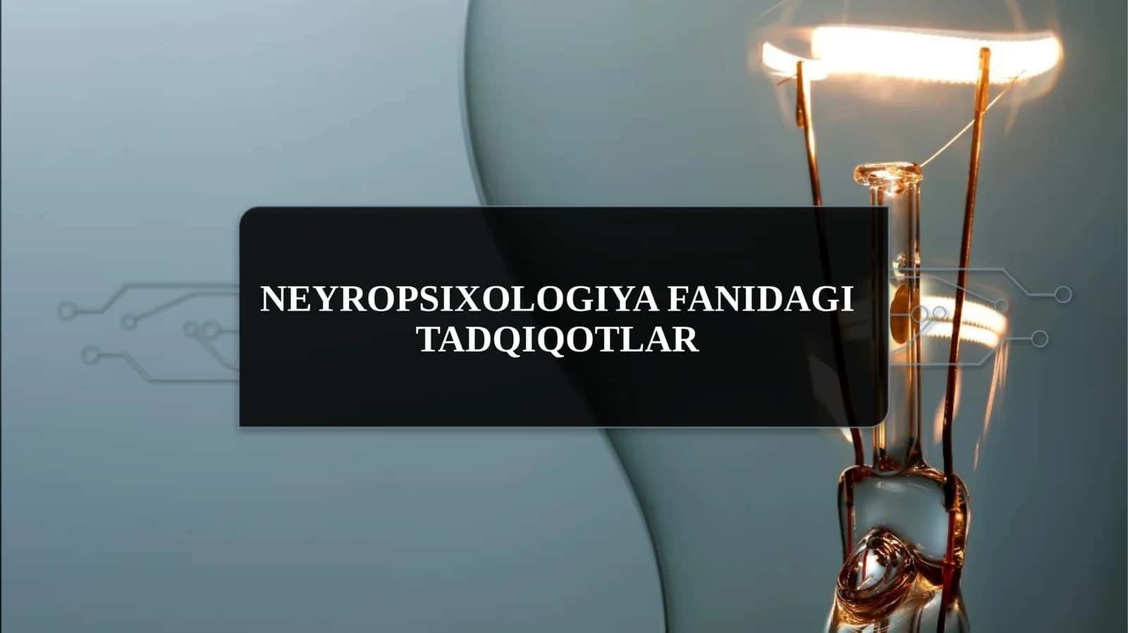 Neyropsixologiya fanidagitadqiqotlar 1