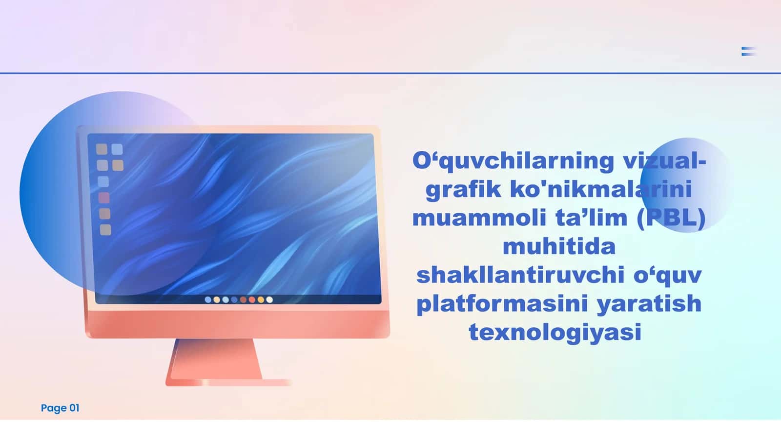 O‘quvchilarning vizual-grafik ko'nikmalarini muammoli ta’lim (PBL) muhitida shakllantiruvchi o’quv platformasini yaratish texnologiyasi 1