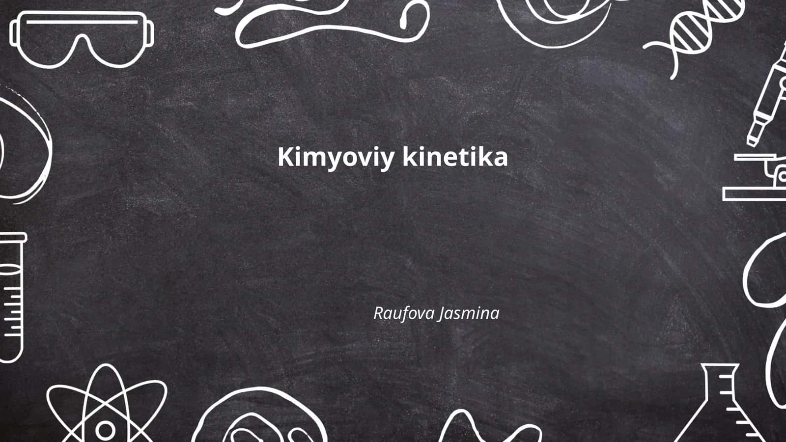Kimyoviy kinetika 1