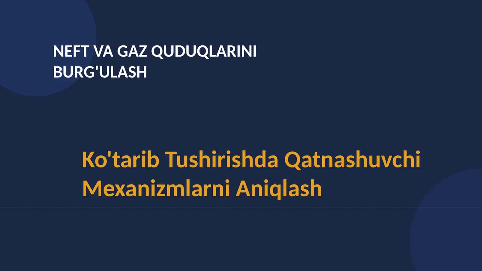 NEFT VA GAZ QUDUQLARINI BURG'ULASH 1