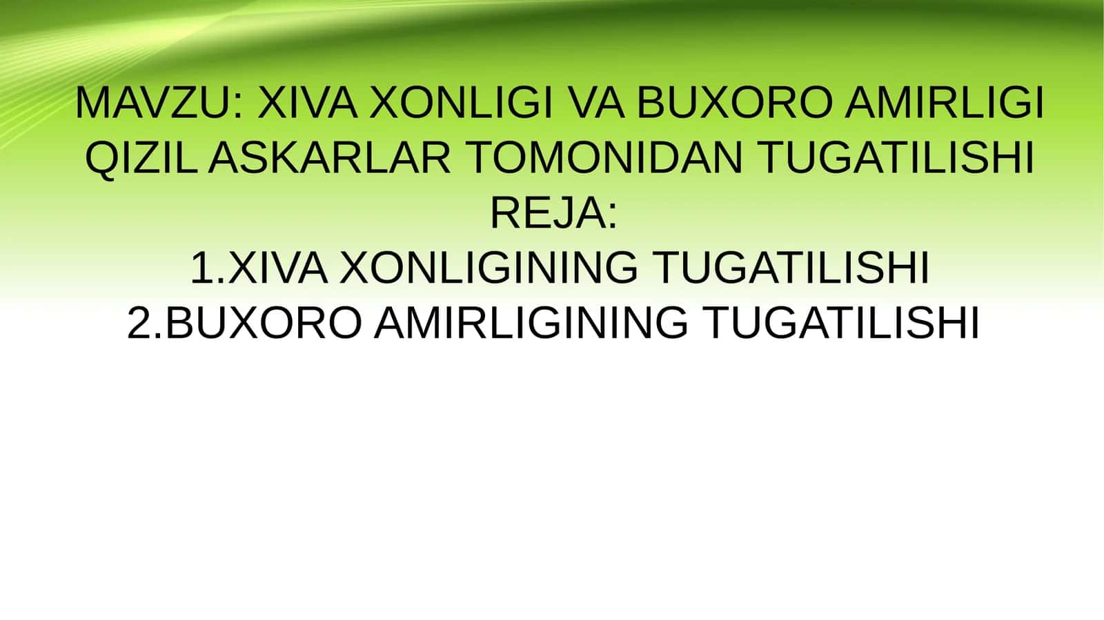 XIVA XONLIGI VA BUXORO AMIRLIGI QIZIL ASKARLAR TOMONIDAN TUGATILISHI 1