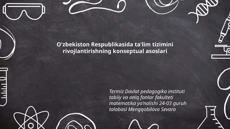 O'zbekiston Respublikasida ta'lim tizimini rivojlantirishning konseptual asoslari 1
