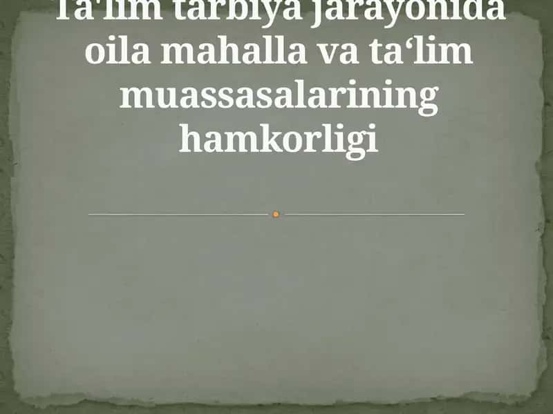 Ta'lim tarbiya jarayonida oila mahalla va ta‘lim muassasalarining hamkorligi 1