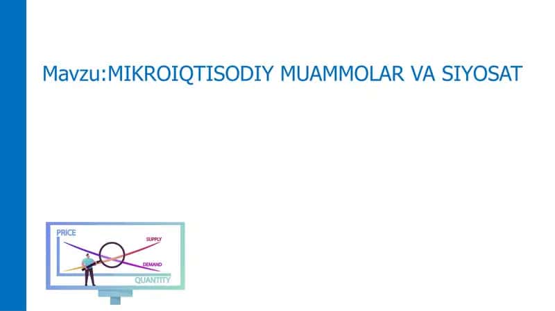 MIKROIQTISODIY MUAMMOLAR VASIYOSAT 1