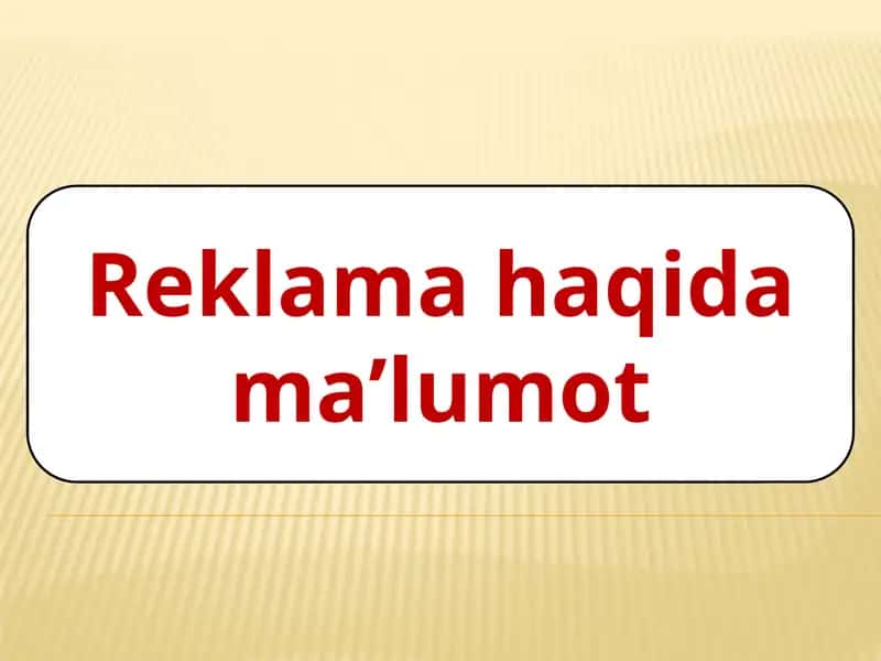 Reklamahaqidama’lumot 1