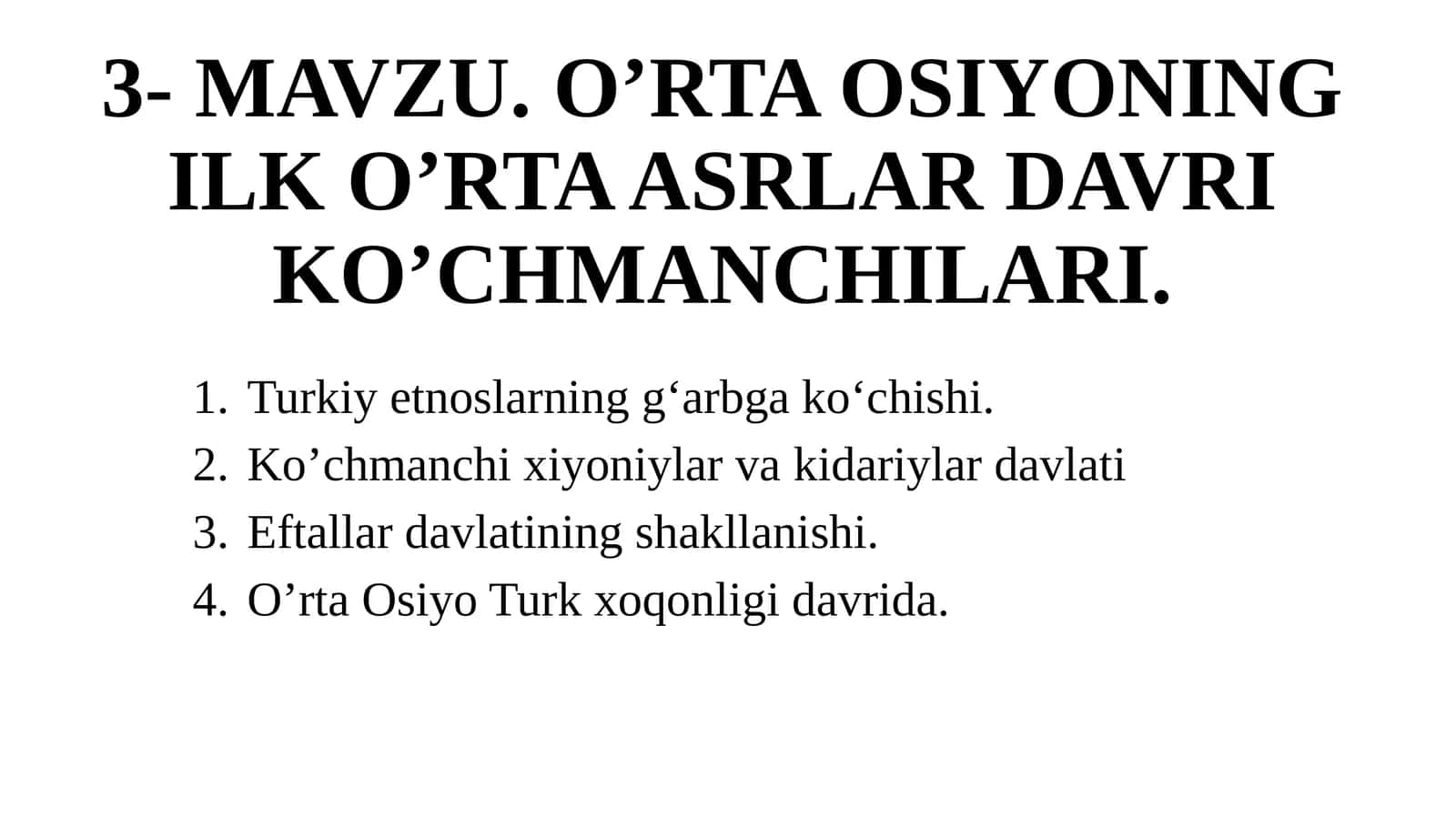 O’RTA OSIYONING ILK O’RTA ASRLAR DAVRI KO’CHMANCHILARI 1