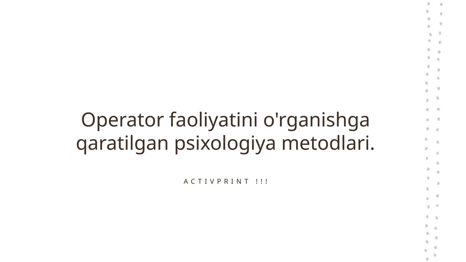Operator faoliyatini o'rganishga qaratilgan psixologiya metodlari 1