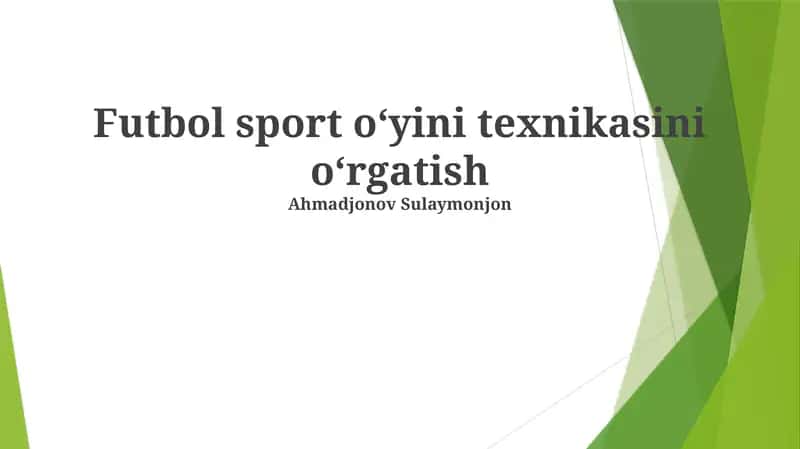 Futbol sport oʻyini texnikasini oʻrgatish 1