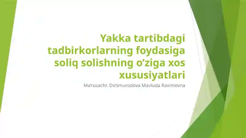 Yakka tartibdagi tadbirkorlarning foydasiga soliq solishning o’ziga xos xususiyatlari