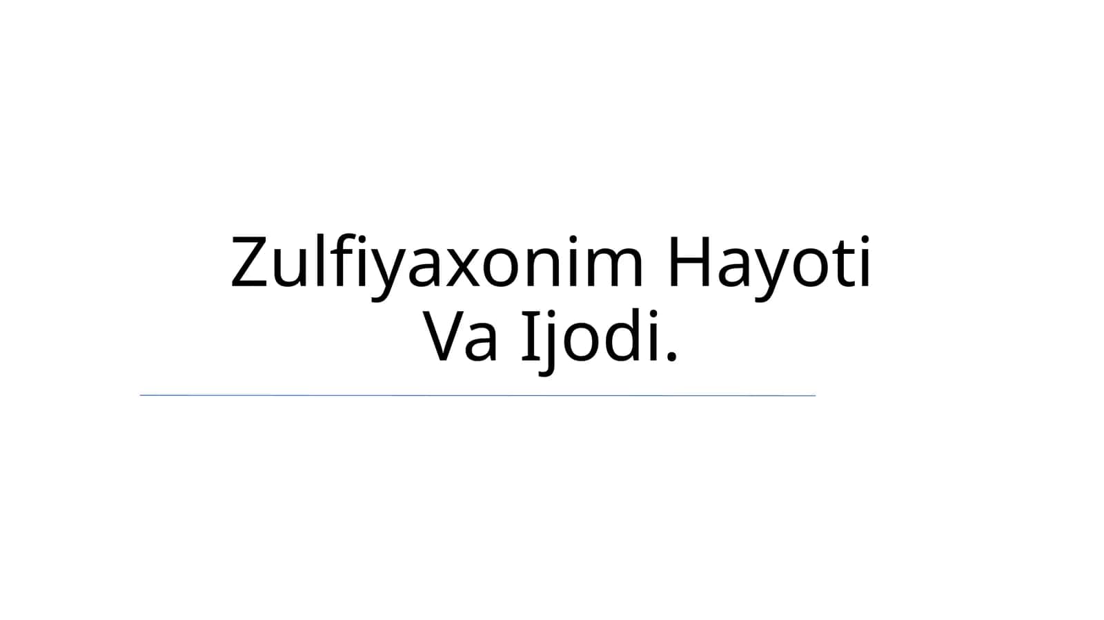 Zulfiyaxonim Hayoti Va Ijodi 1