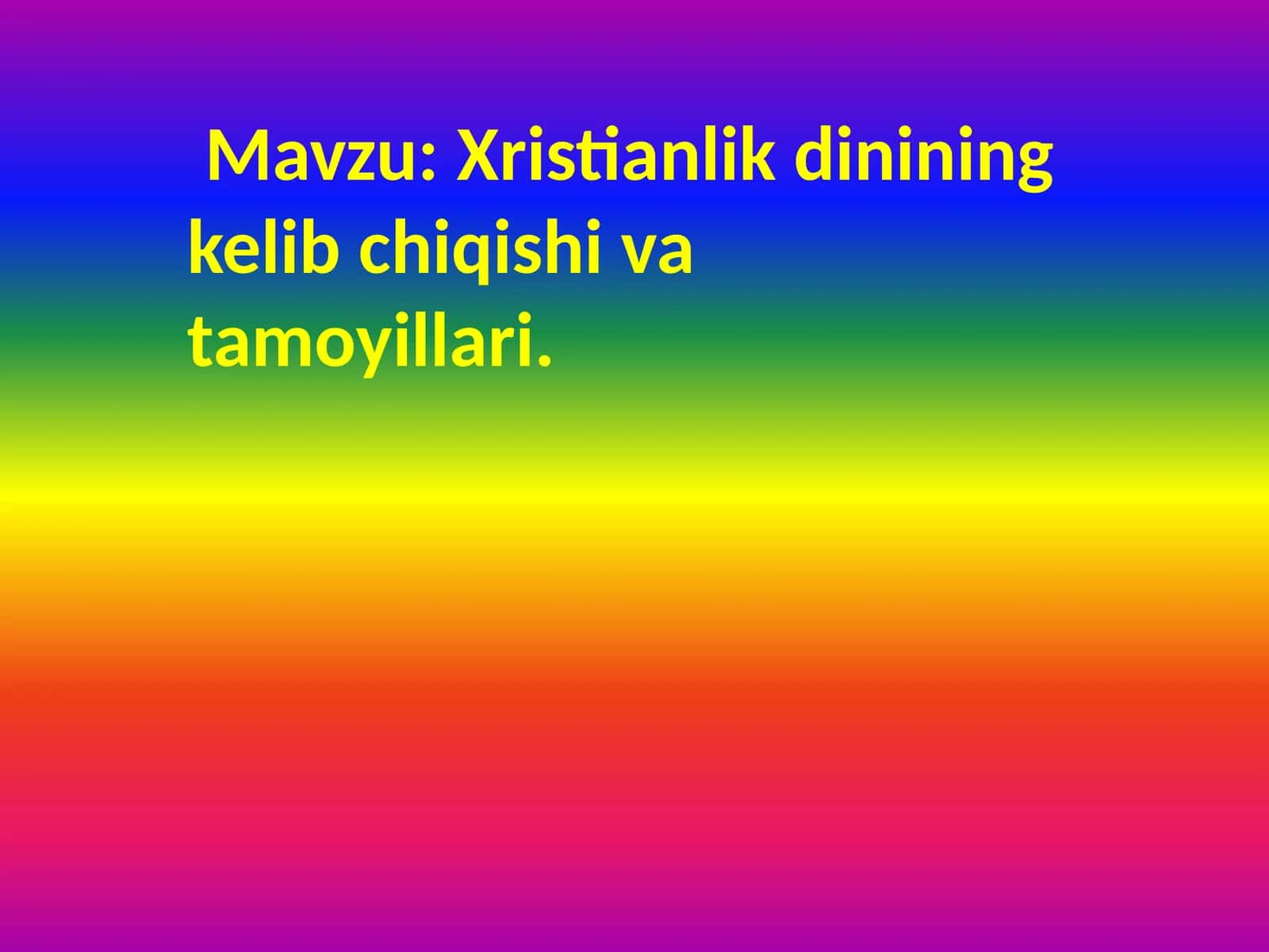 Xristianlikdinining kelib chiqishi va tamoyillari 1