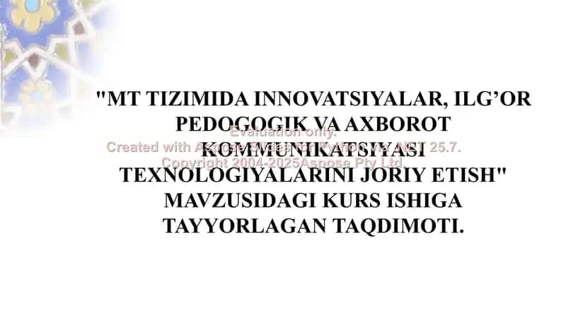 MT tizimida innovatsiyalar va ilg‘or pedagogik hamda axborot kommunikatsiyasi texnologiyalarini joriy etish bo‘yicha kurs ishi taqdimoti 1