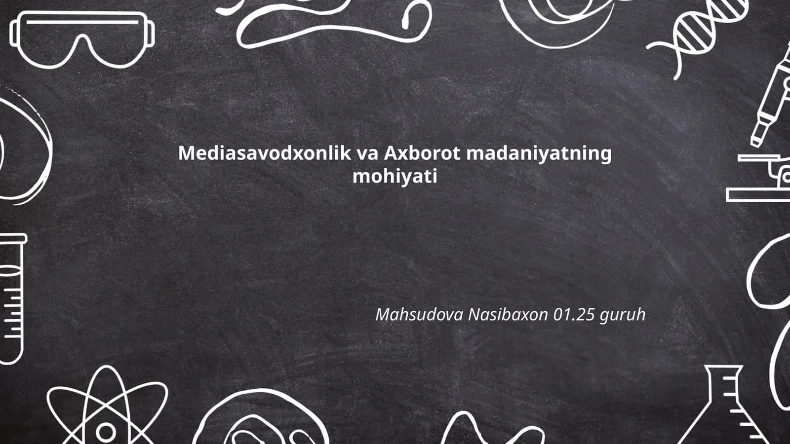 Mediasavodxonlik va Axborot madaniyatning mohiyati 1