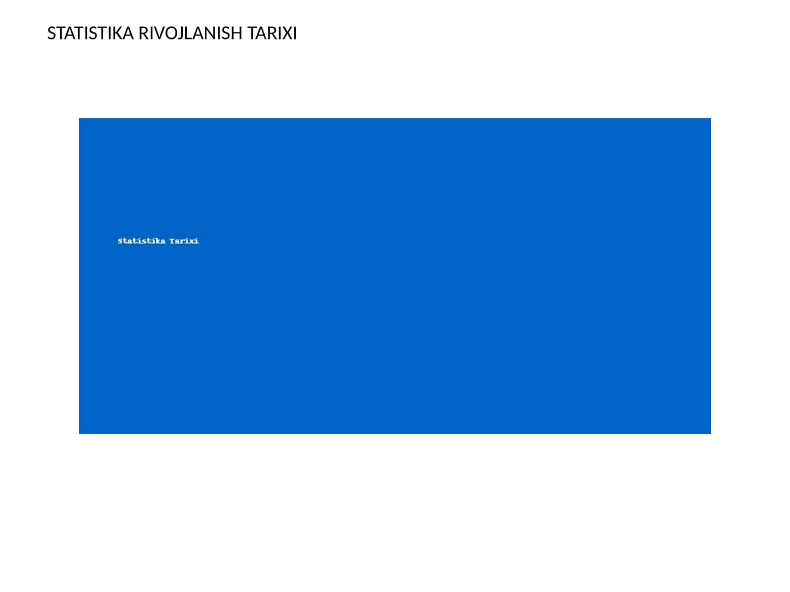 STATISTIKA RIVOJLANISH TARIXI 1