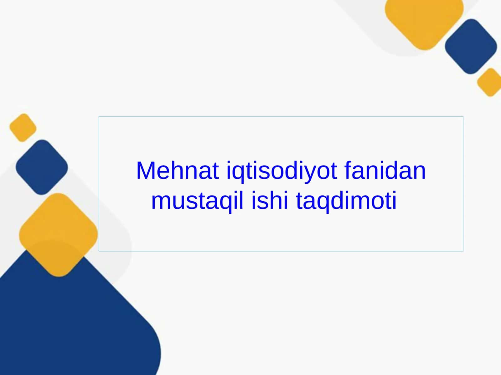 Mehnatiqtisodiyotfanidanmustaqilishitaqdimoti 1