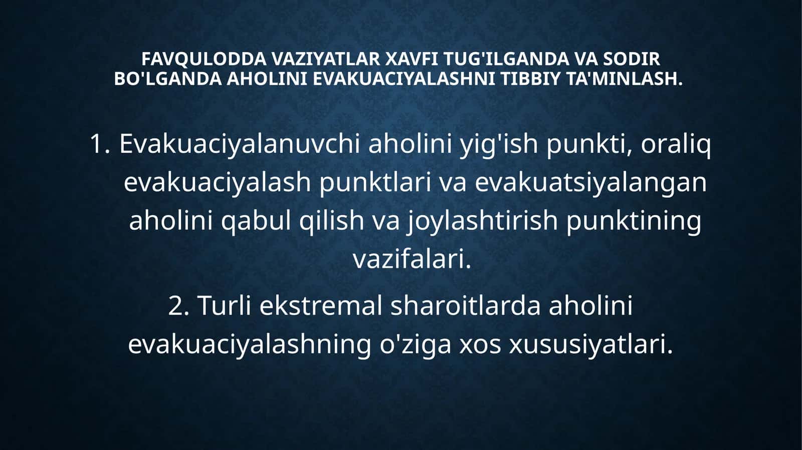 Favqulodda vaziyatlar xavfi tug'ilganda va sodir bo'lganda aholini evakuaciyalashni tibbiy ta'minlash 1