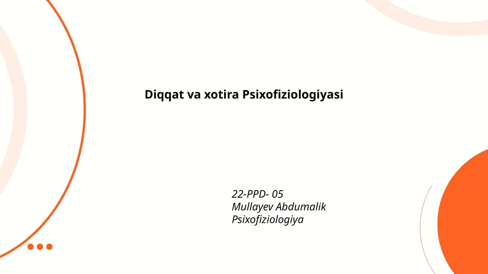 Diqqat va xotira Psixofiziologiyasi 1