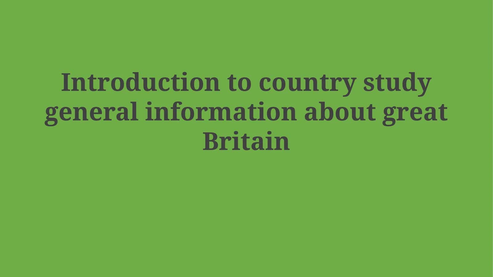 Great Britain: An Overview 1