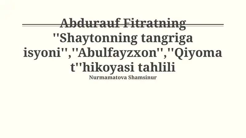 Fitratning ''Shaytonning tangriga isyoni'',''Abulfayzxon'',''Qiyomat''hikoyasi tahlili 1