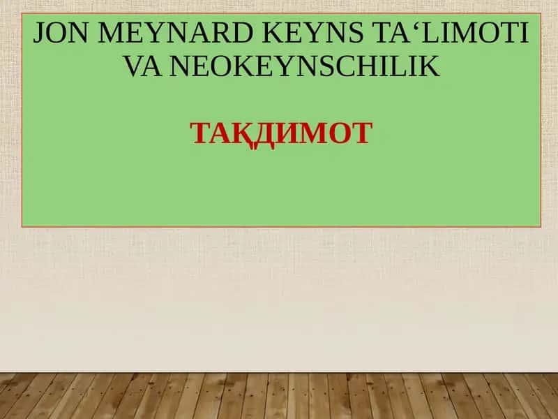 JON MEYNARD KEYNS TA‘LIMOTI VA NEOKEYNSCHILIK 1