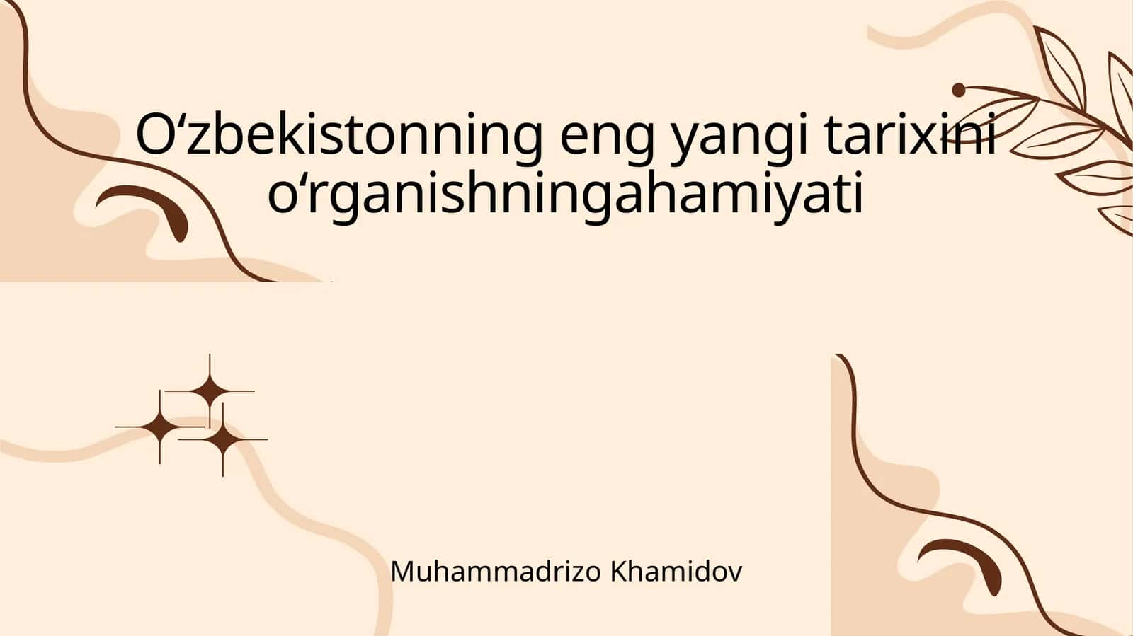 O‘zbekistonning eng yangi tarixini o‘rganishning ahamiyati 1