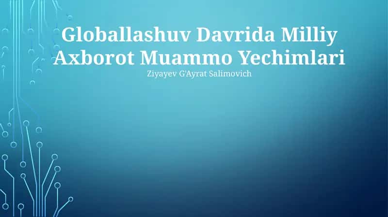 Globallashuv Davrida Milliy Axborot Muammo Yechimlari 1