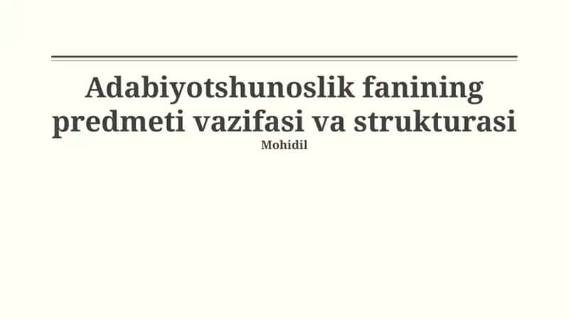 Adabiyotshunoslik fanining predmeti vazifasi va strukturasi 1