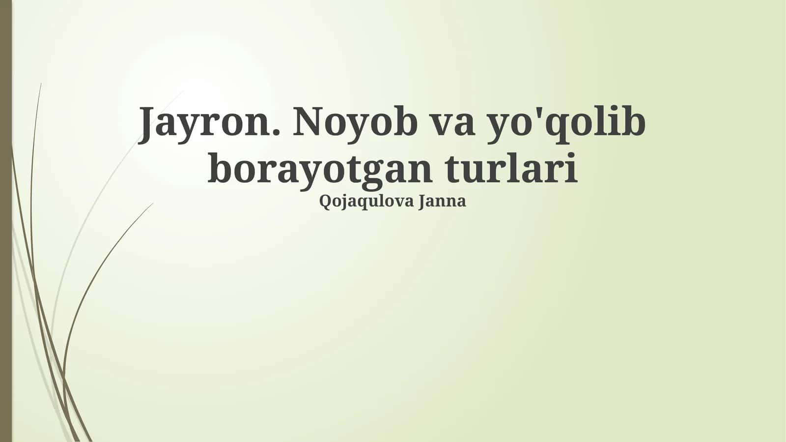 Jayron. Noyob va yo'qolib borayotgan turlari 1
