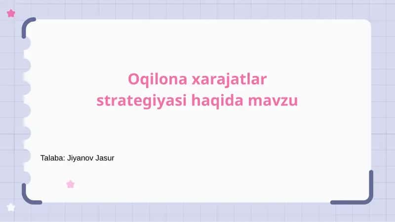 Oqilona xarajatlar strategiyasi haqida mavzu 1