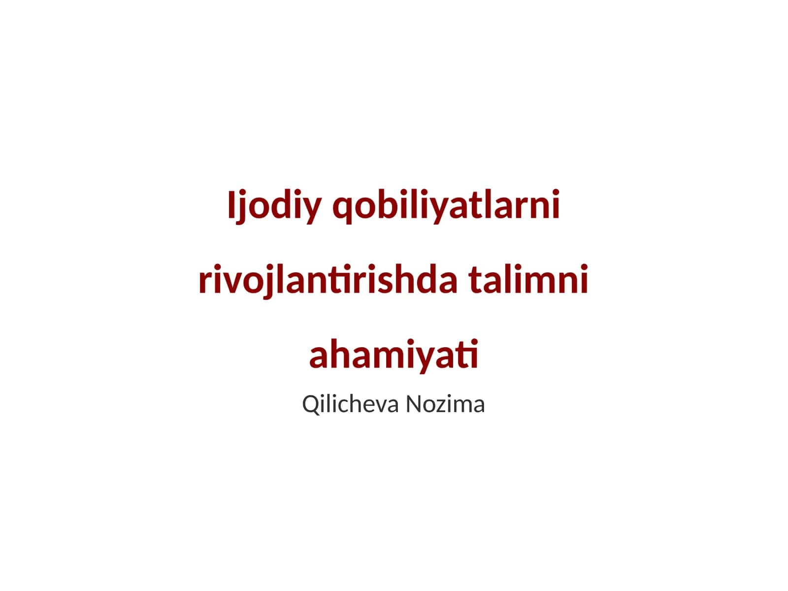 Ijodiy qobiliyatlarni rivojlantirishda talimni ahamiyati 1