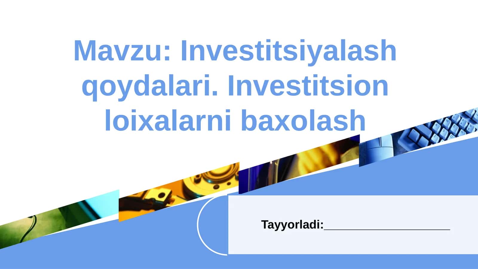 Investitsiyalash qoydalari. Investitsion loixalarni baxolash 1