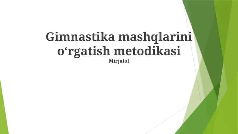 Gimnastika mashqlarini o'rgatish metodikasi 1