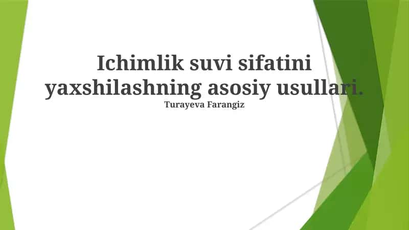 Ichimlik suvi sifatini yaxshilashning asosiy usullari 1