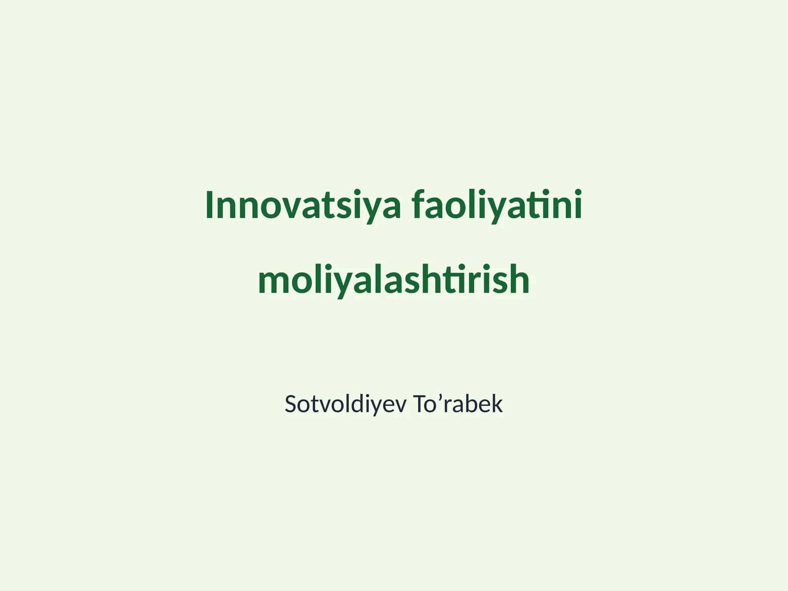 Innovatsiya faoliyatini moliyalashtirish 1