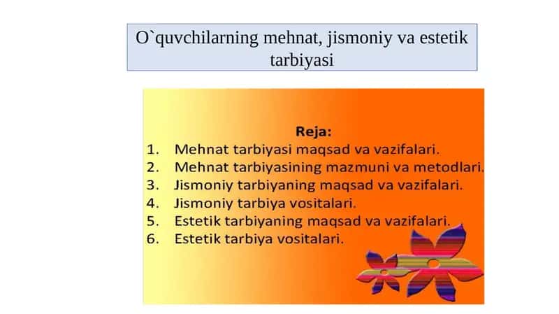 O`quvchilarning mehnat, jismoniy va estetik tarbiyasi 1