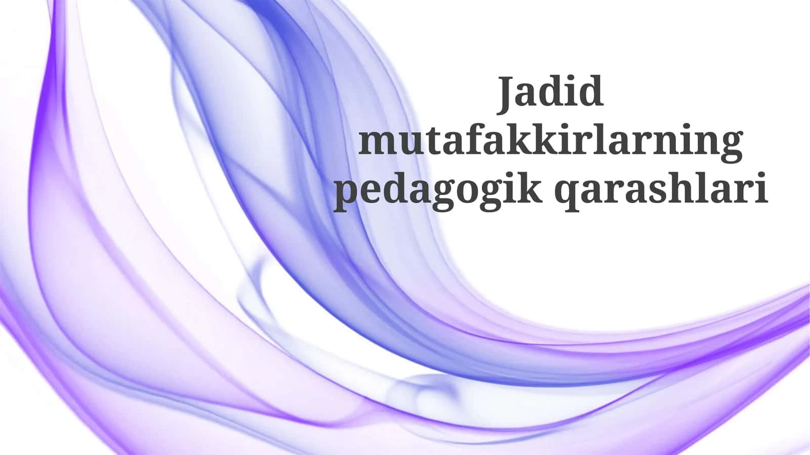 Jadid mutafakkirlarning pedagogik qarashlari 1